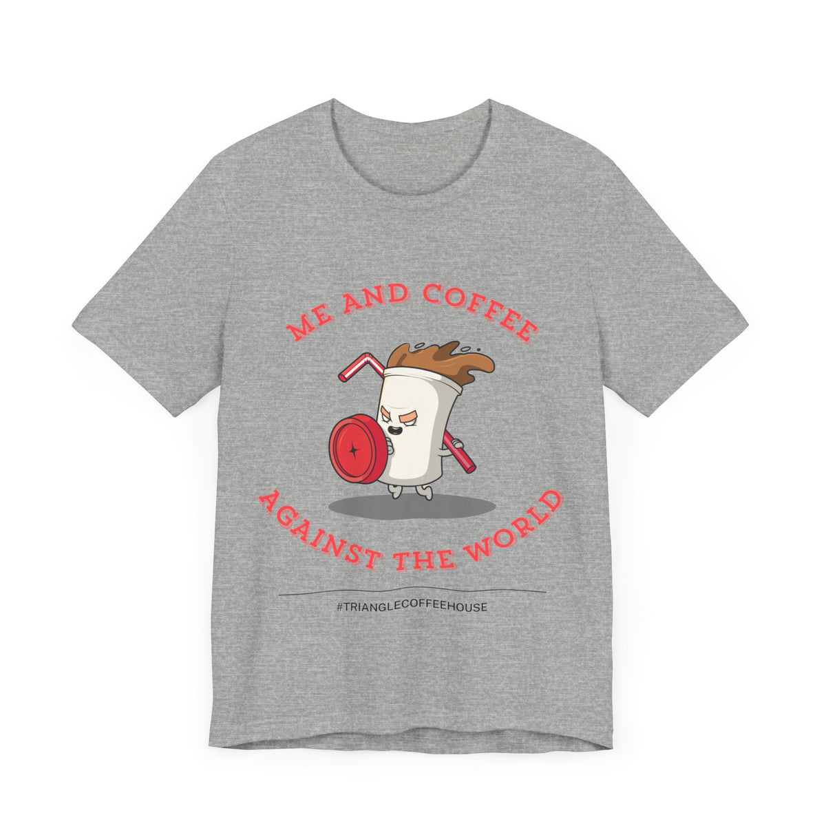 Me and Coffee Against World - Unisex Tee