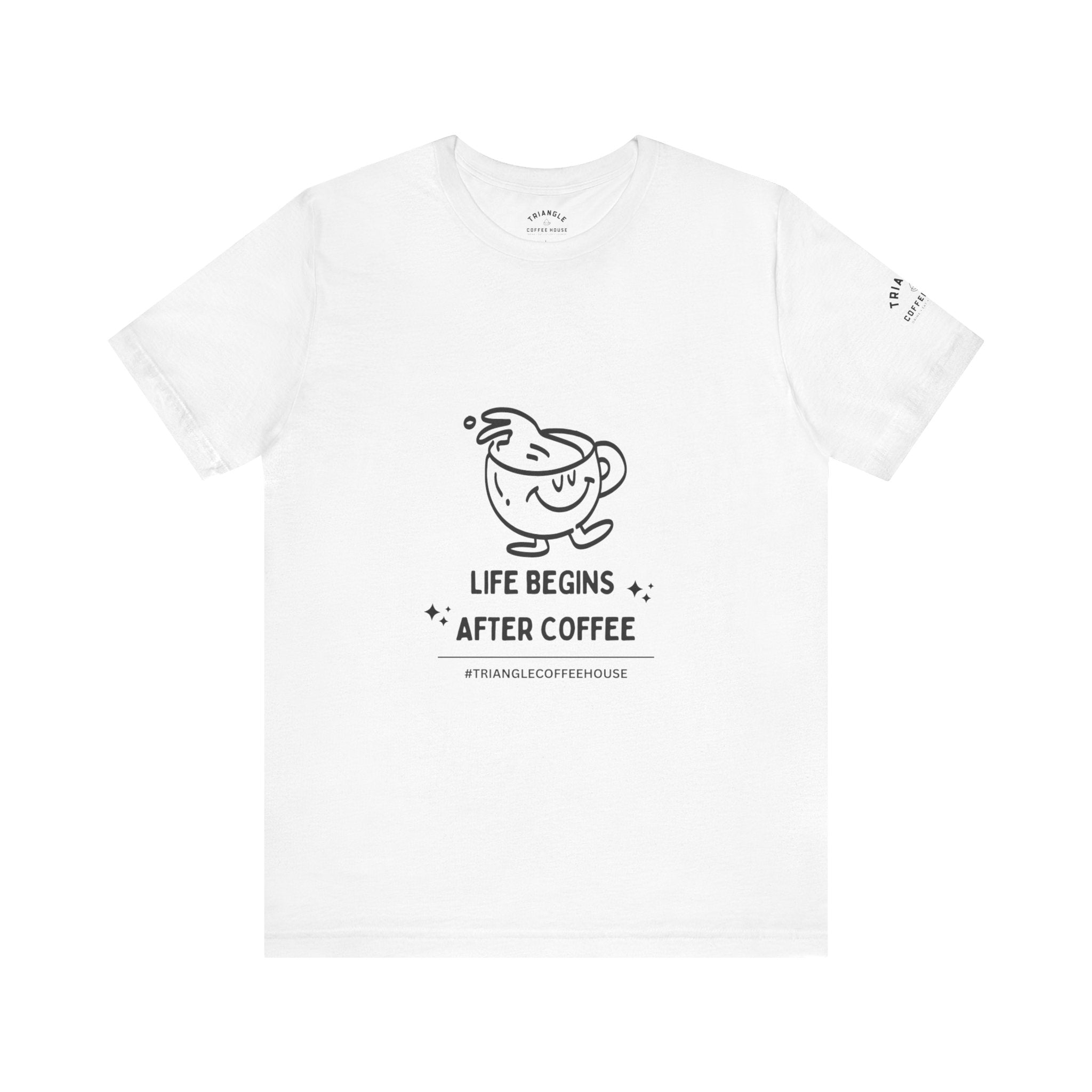 Life Begins After Coffee - Unisex Tee