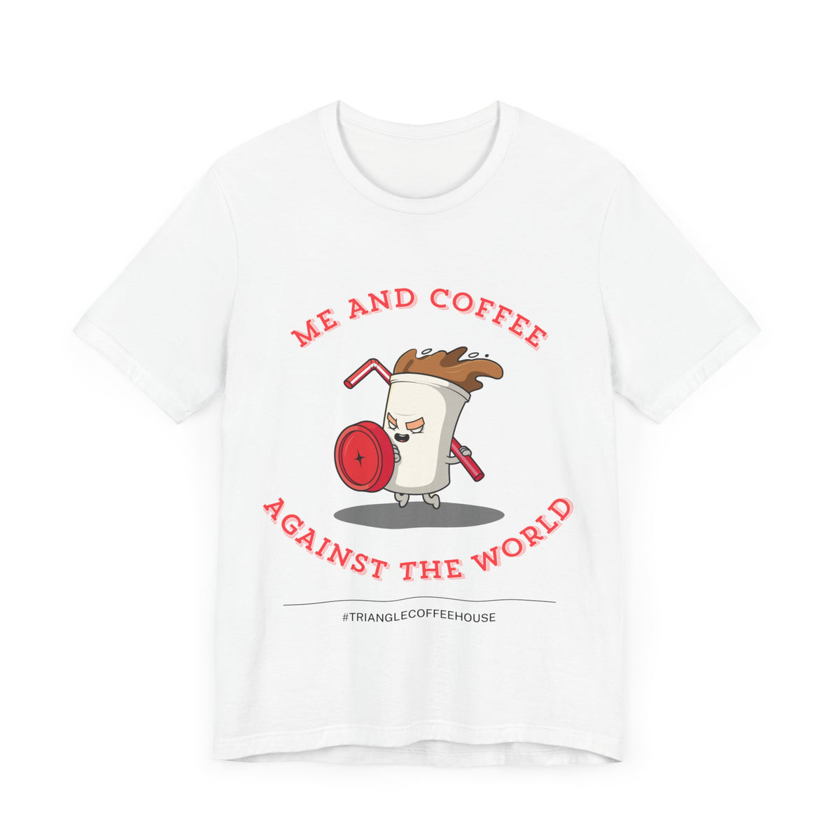 Me and Coffee Against World - Unisex Tee