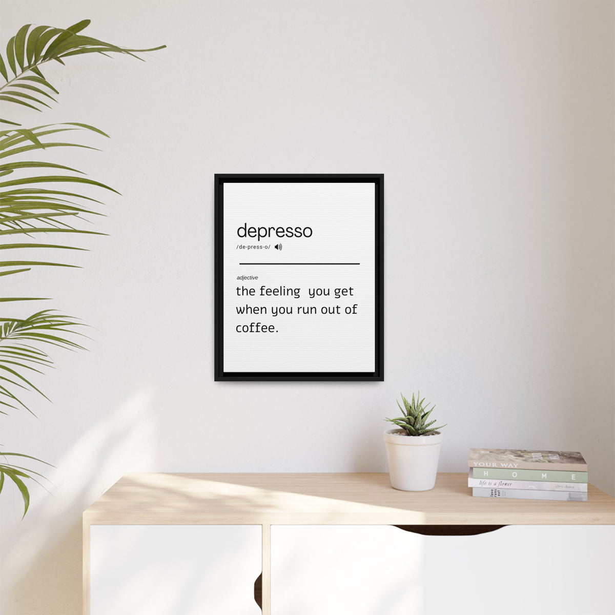 Despresso Definition - Wall Art (Framed Canvas) Size 16x20