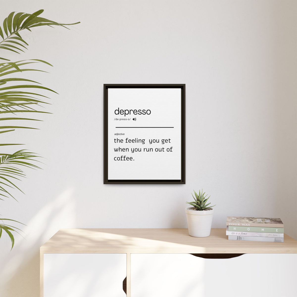 Despresso Definition - Wall Art (Framed Canvas) Size 16x20