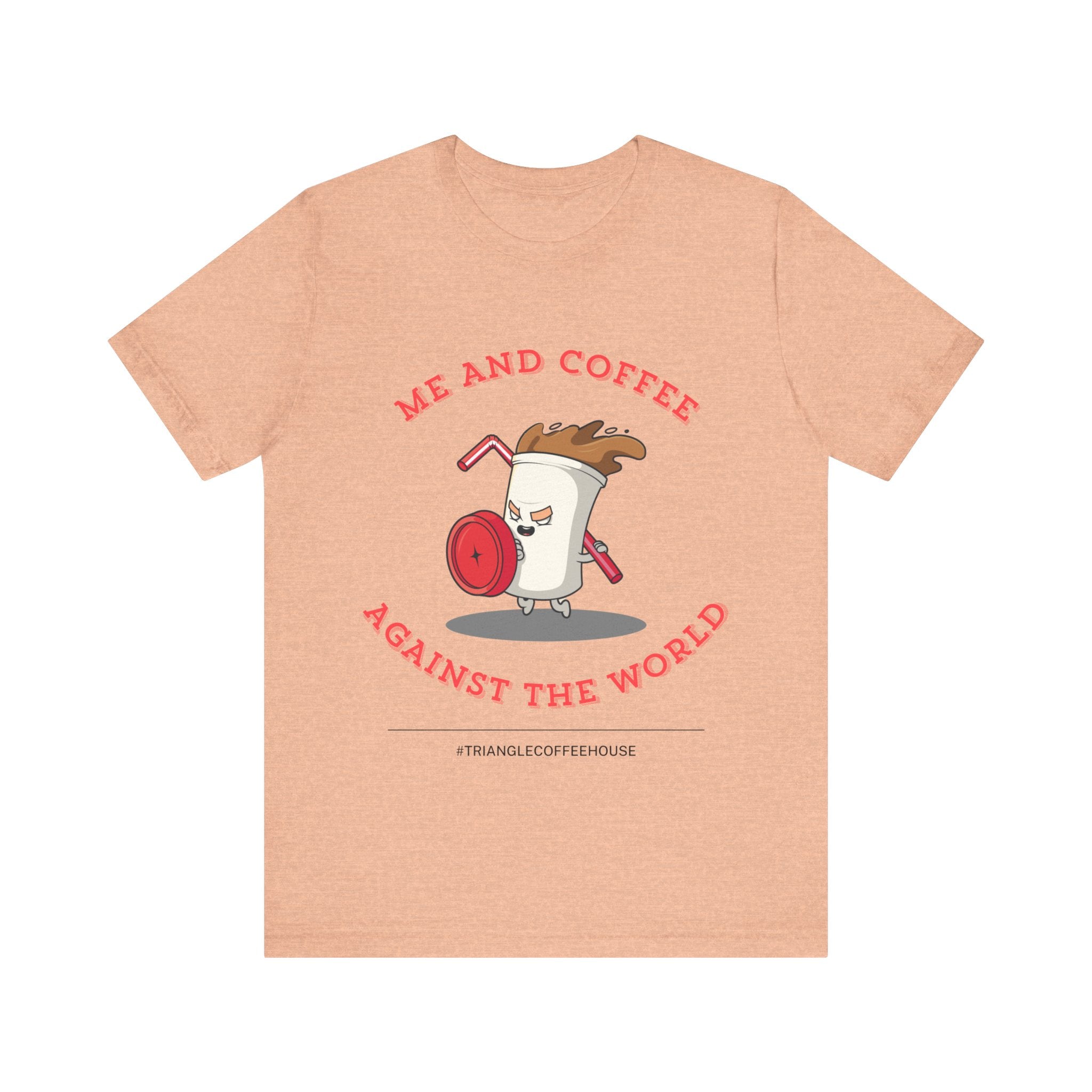 Me and Coffee Against World - Unisex Tee