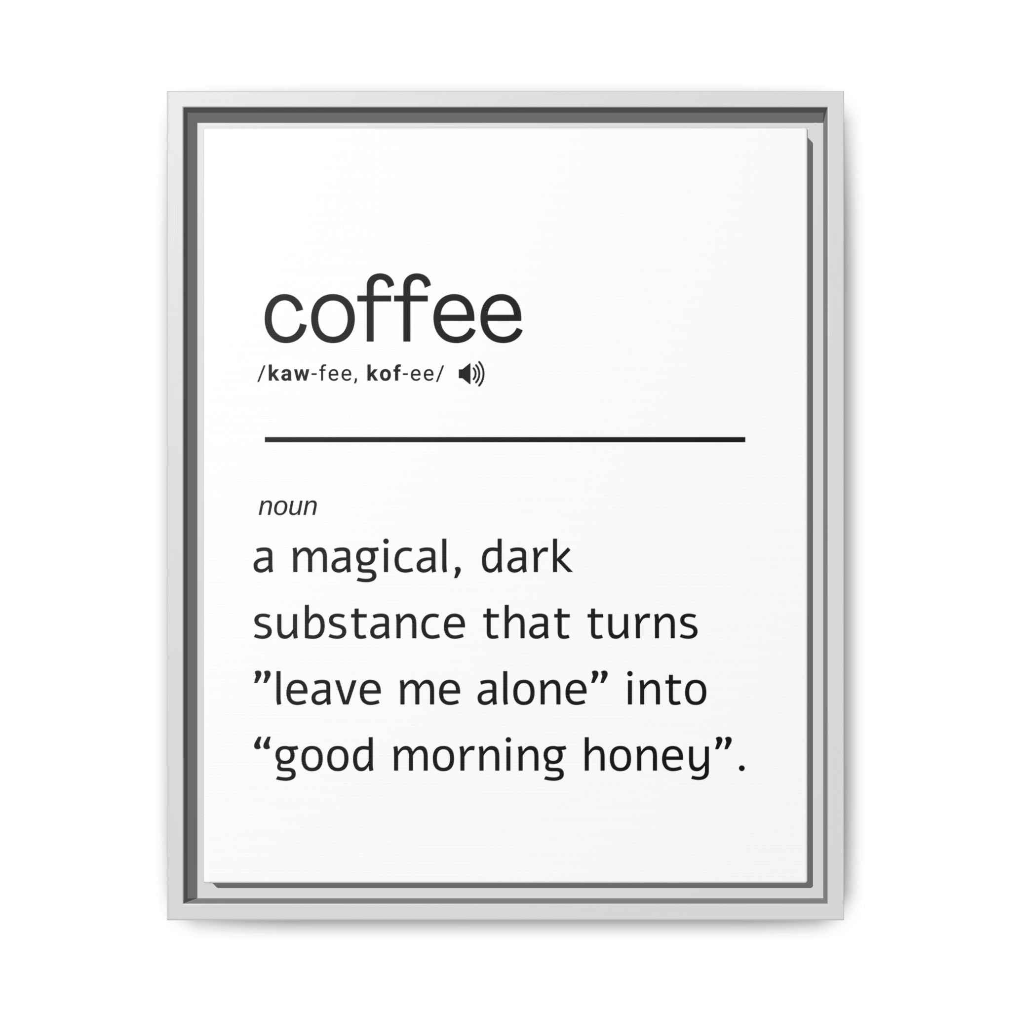 Coffee Definition - Wall Art (Framed Canvas) Size 16x20