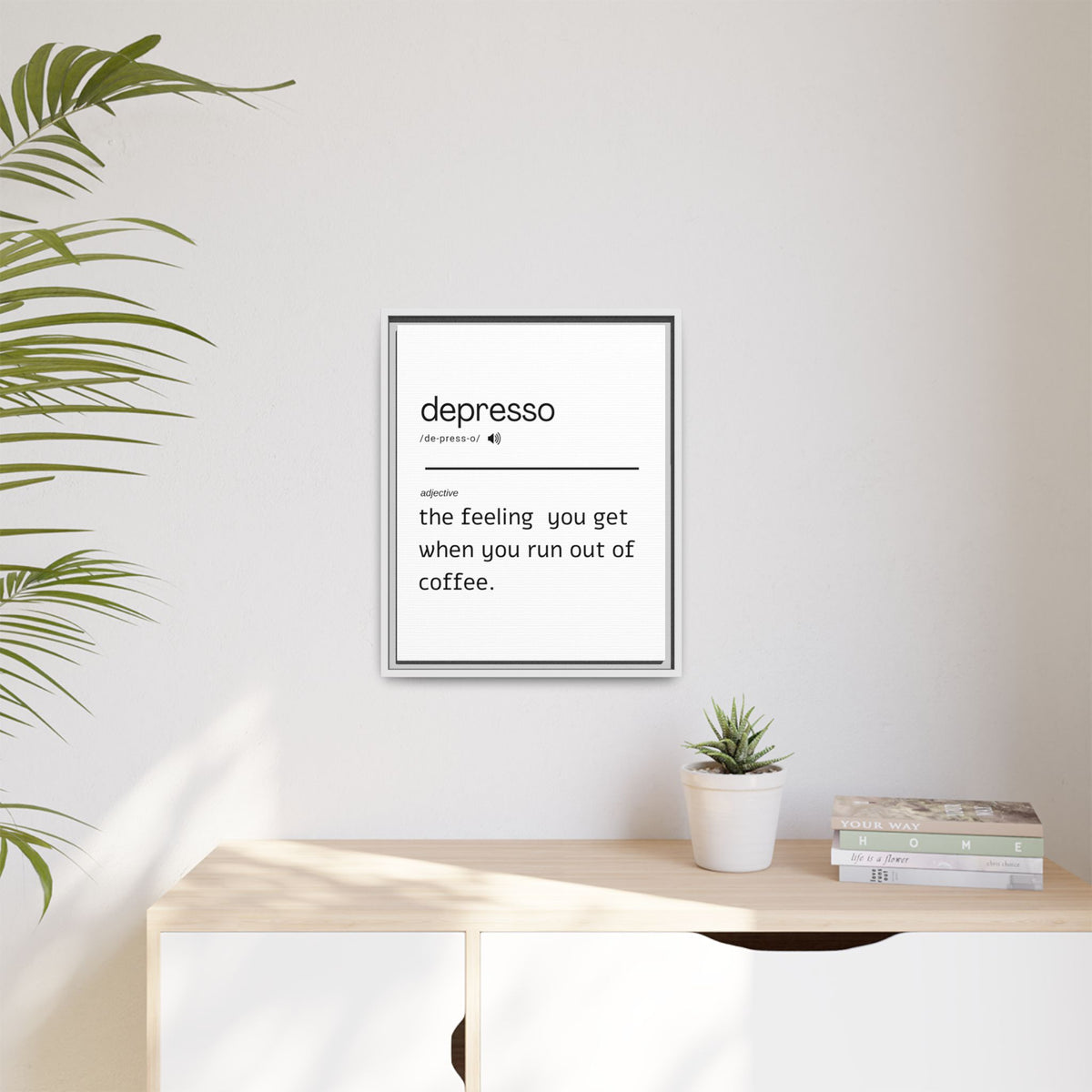 Despresso Definition - Wall Art (Framed Canvas) Size 16x20