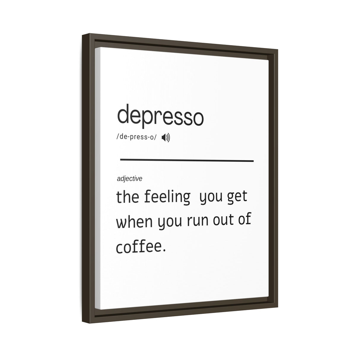 Despresso Definition - Wall Art (Framed Canvas) Size 16x20