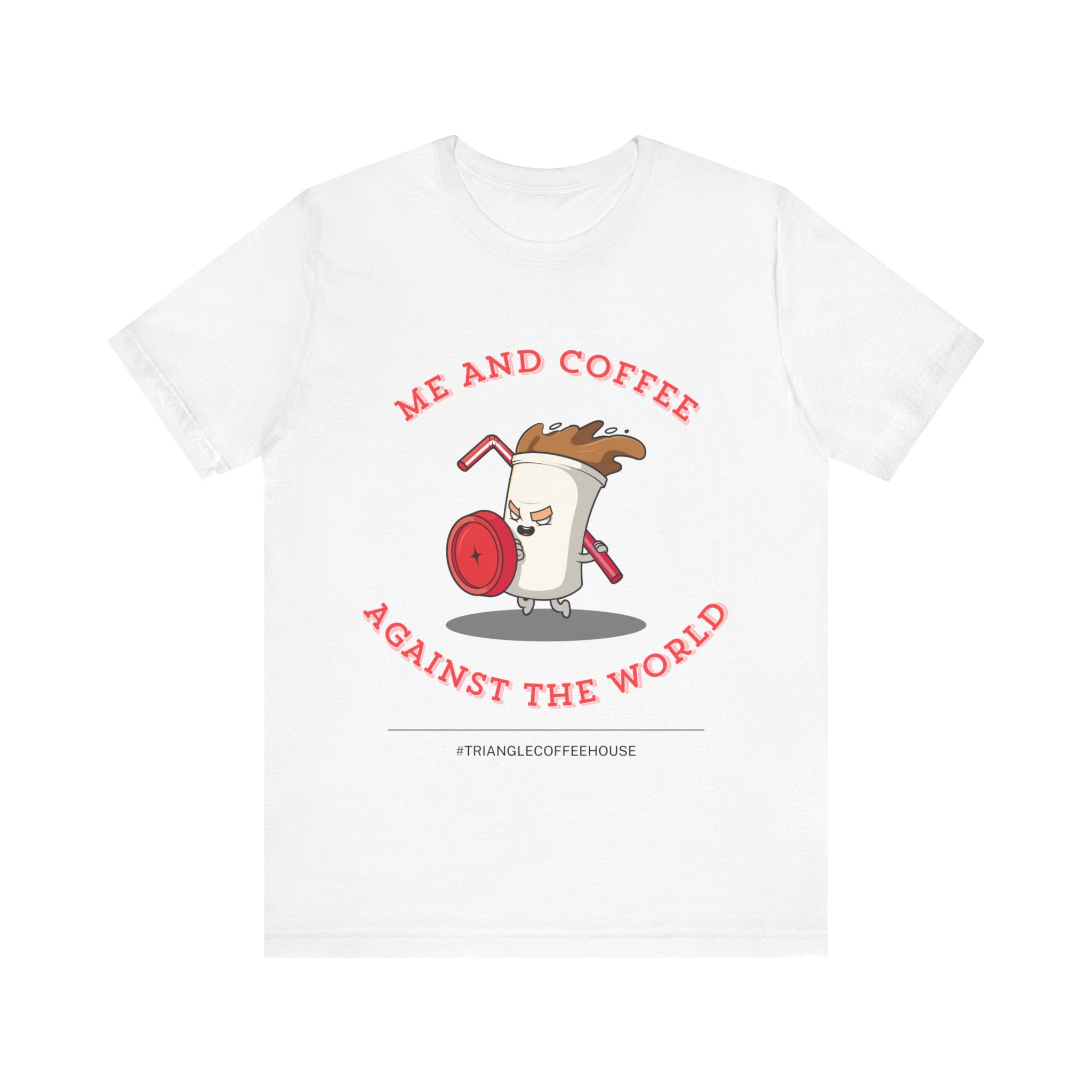 Me and Coffee Against World - Unisex Tee