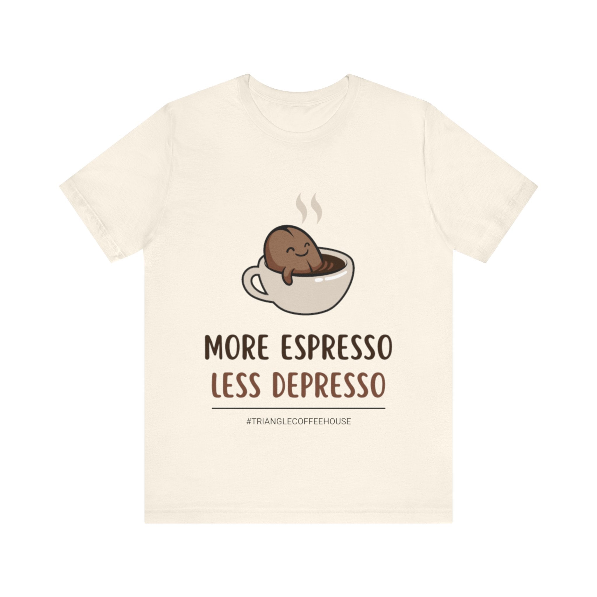 More Espresso Less Depresso - Unisex Tee