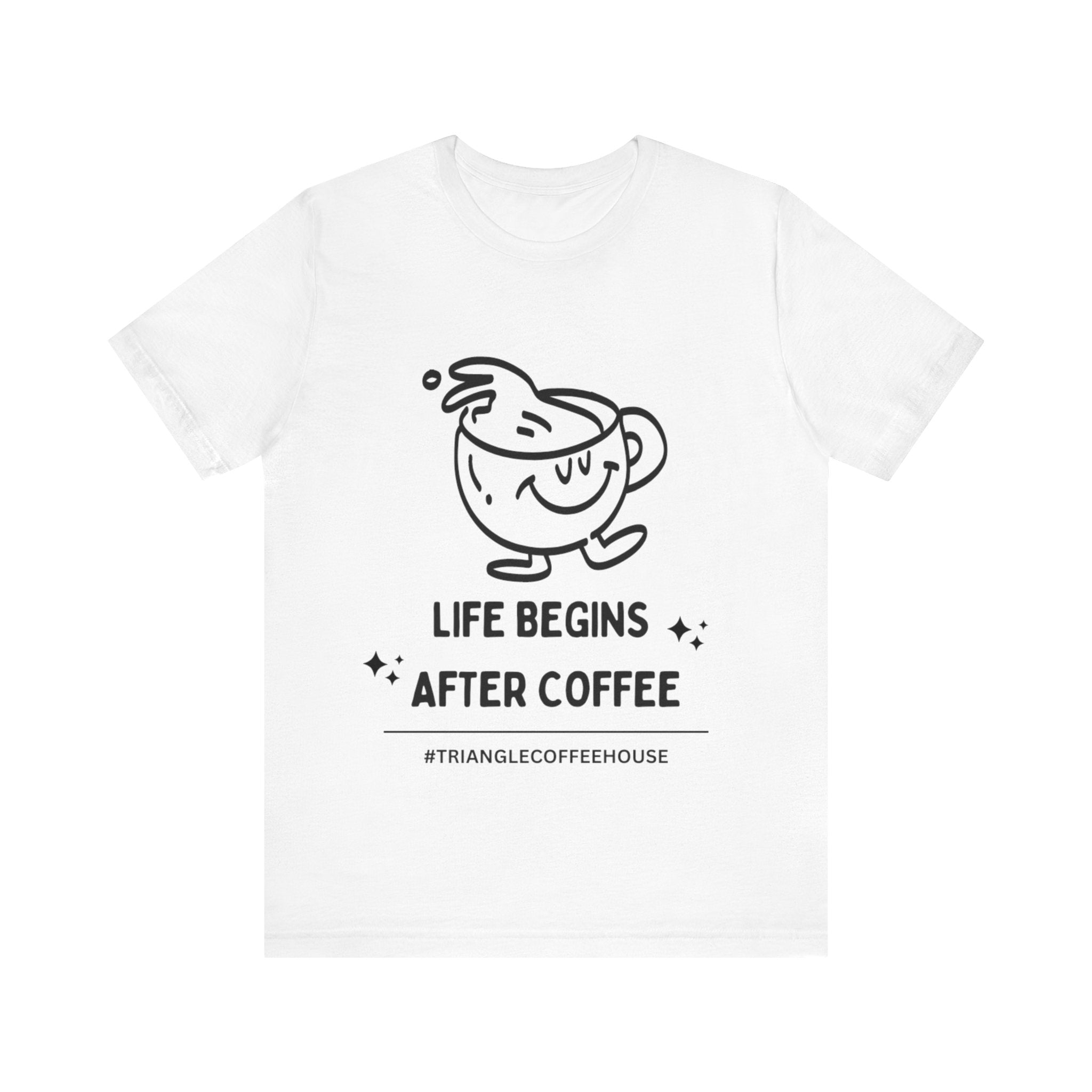 Life Begins After Coffee - Unisex Tee