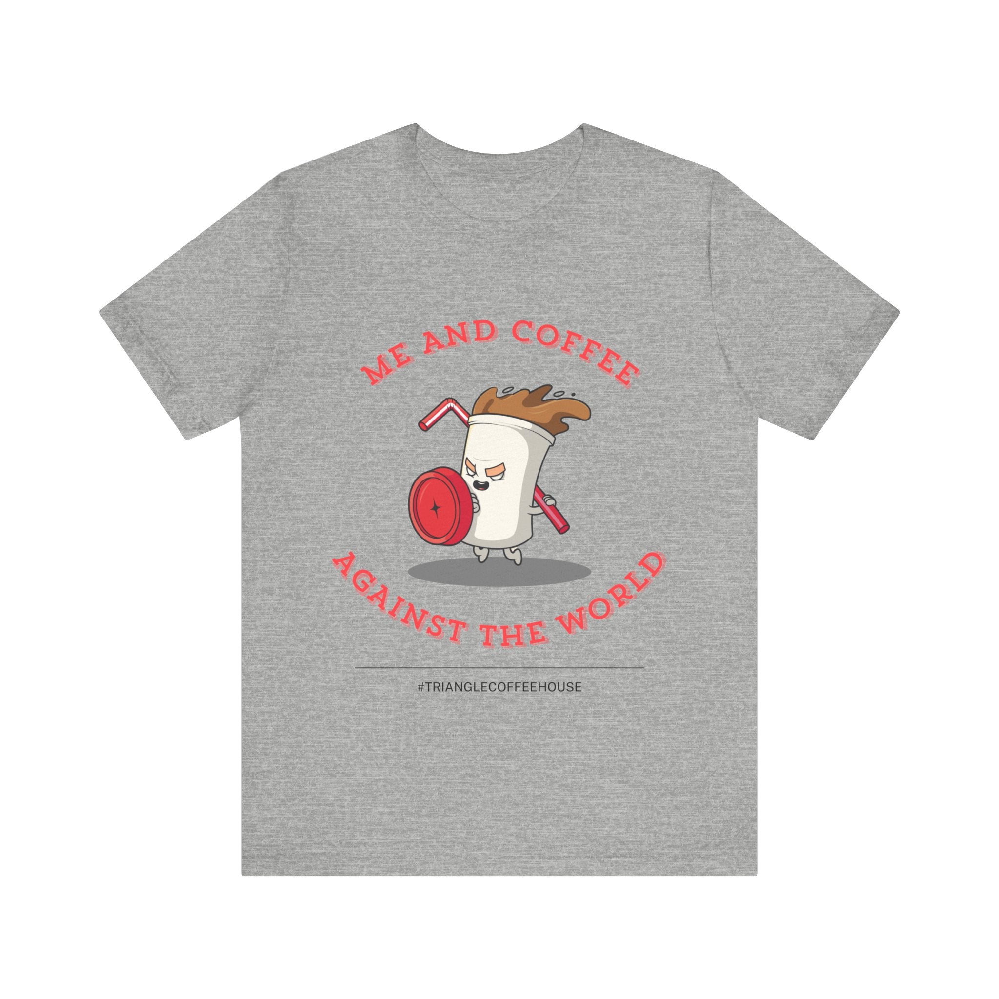 Me and Coffee Against World - Unisex Tee