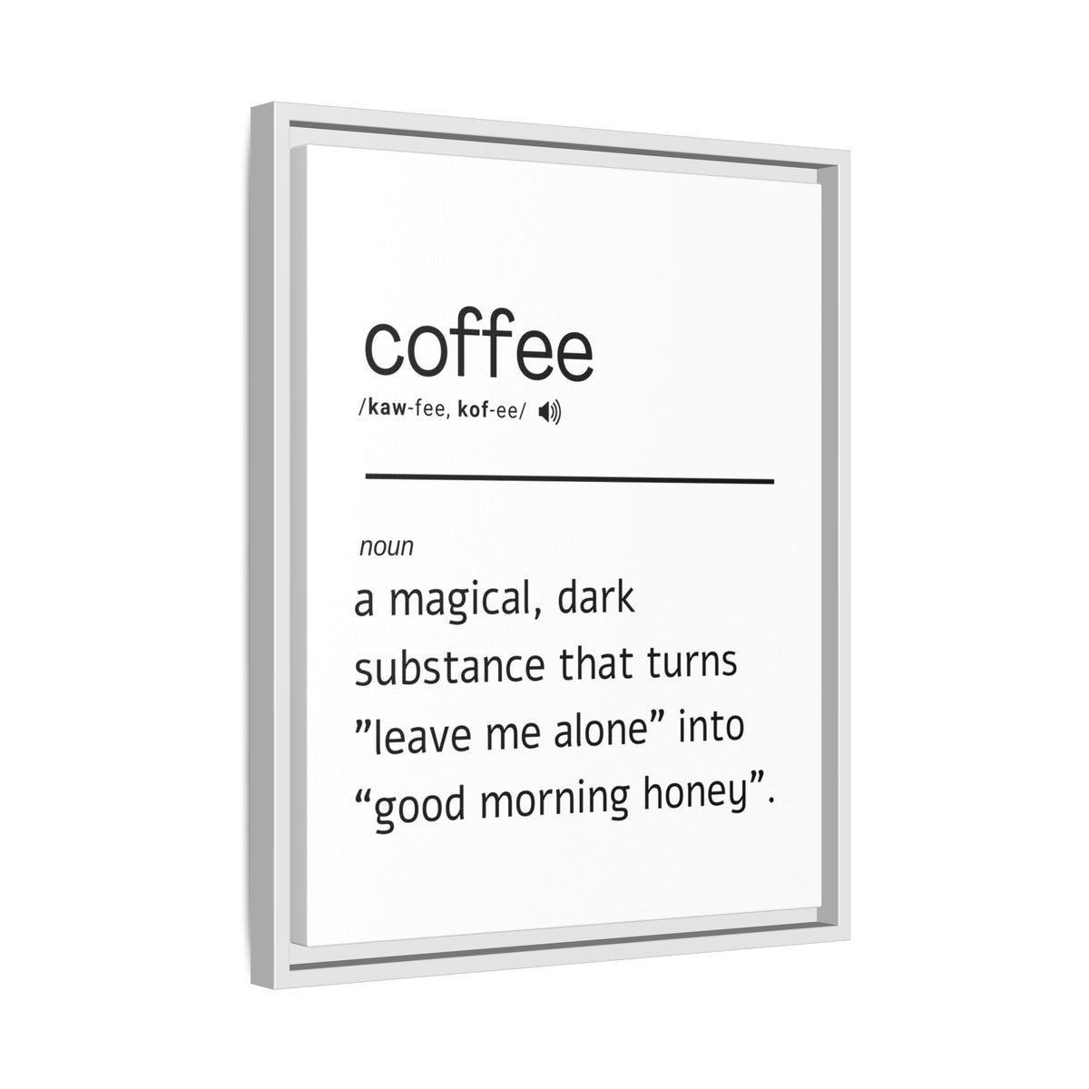 Coffee Definition - Wall Art (Framed Canvas) Size 16x20