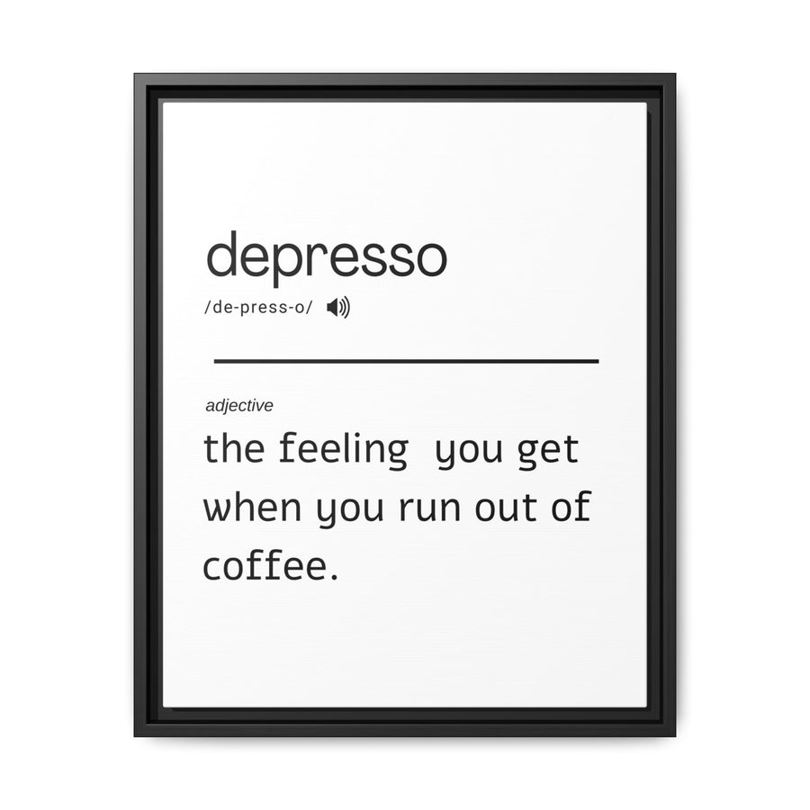 Despresso Definition - Wall Art (Framed Canvas) Size 16x20