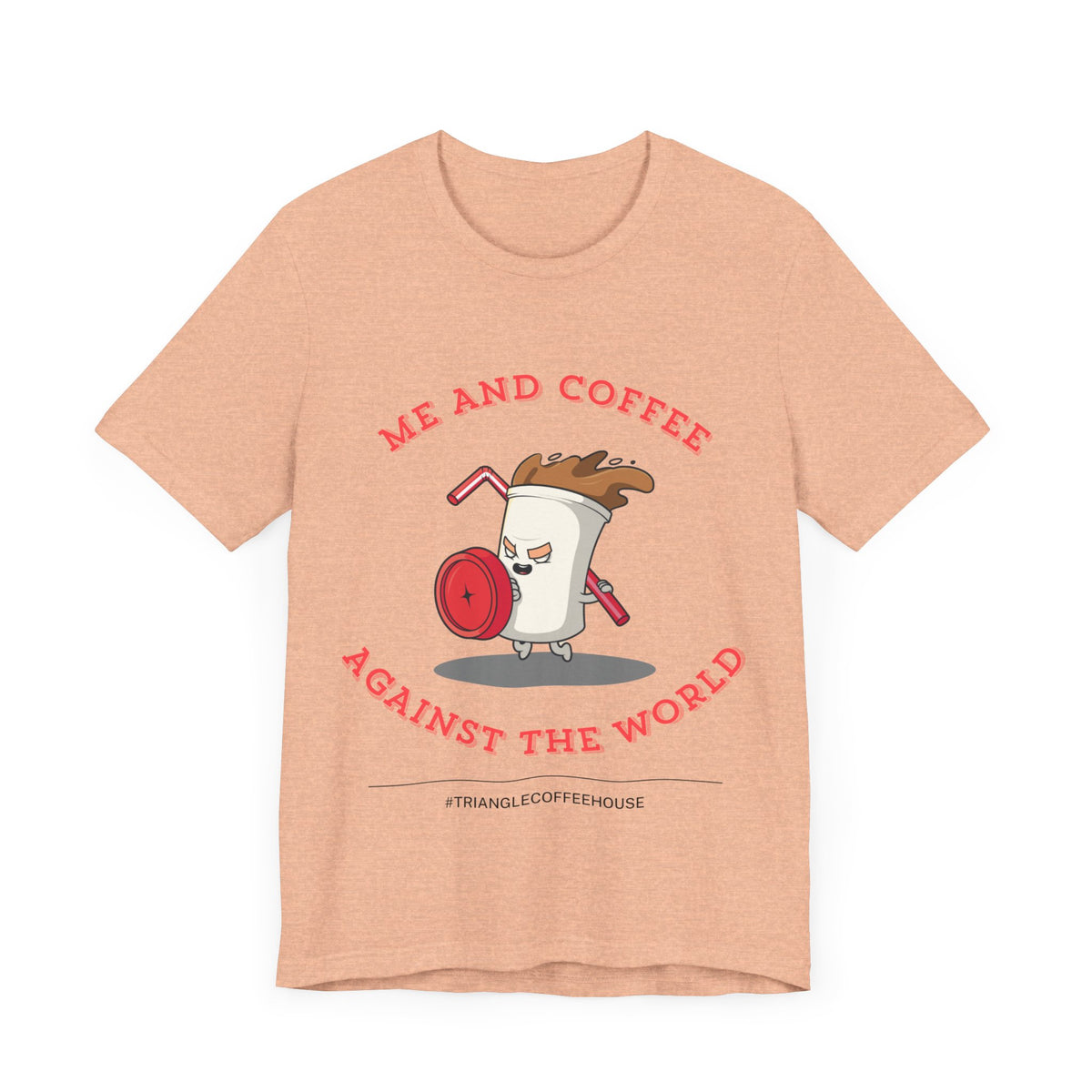 Me and Coffee Against World - Unisex Tee