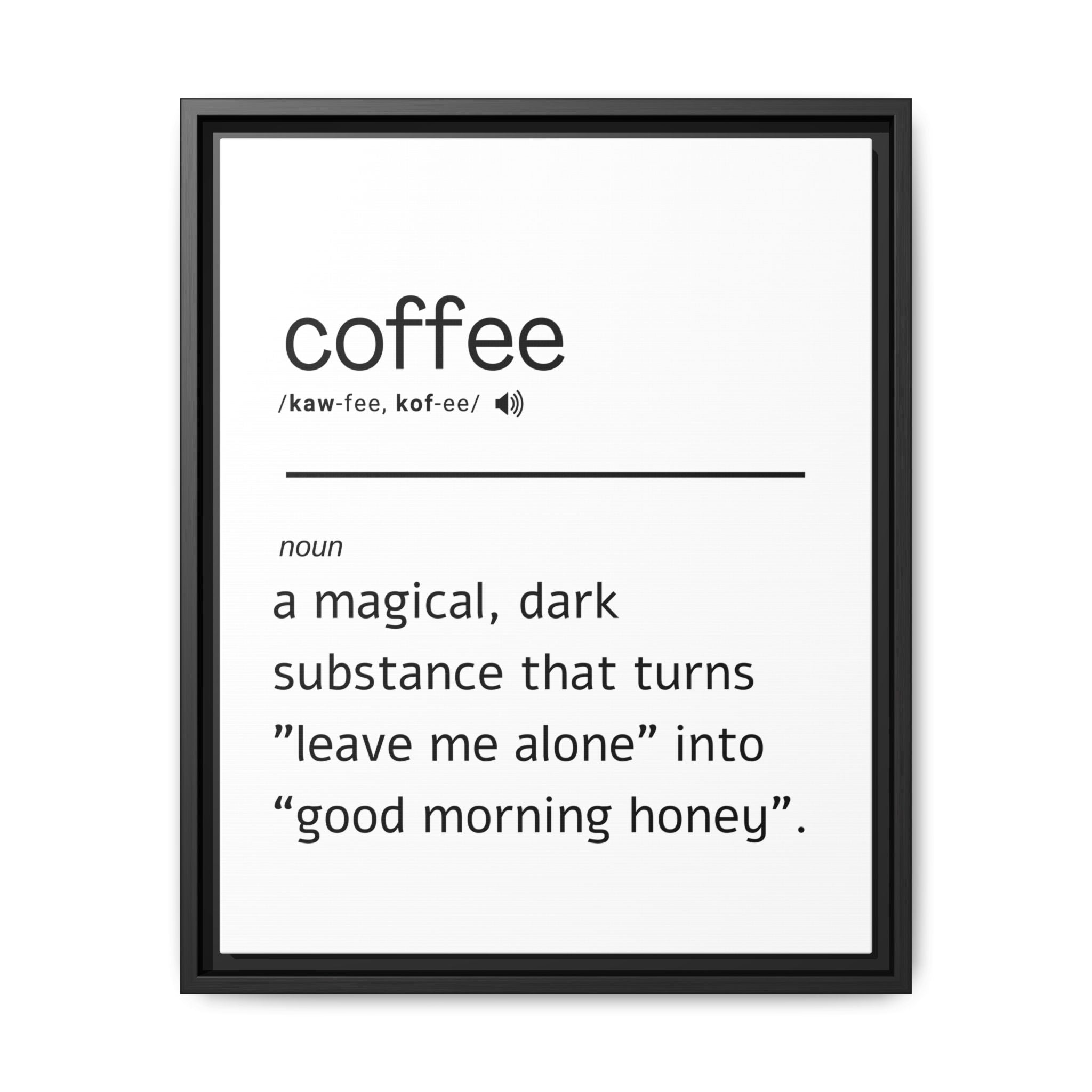 Coffee Definition - Wall Art (Framed Canvas) Size 16x20